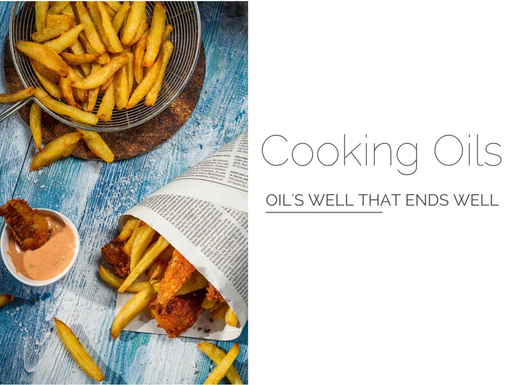 Cooking Oils Can you fry your food and eat it too?