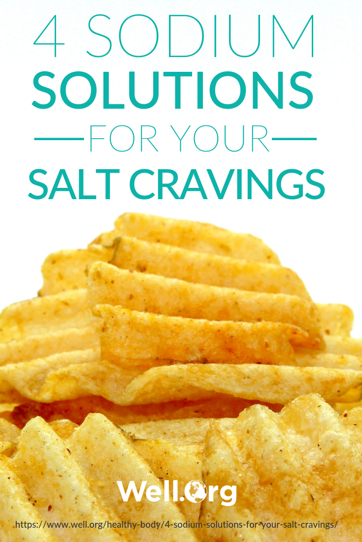 Sodium Solutions For Your Salt Cravings Infographic Well Org